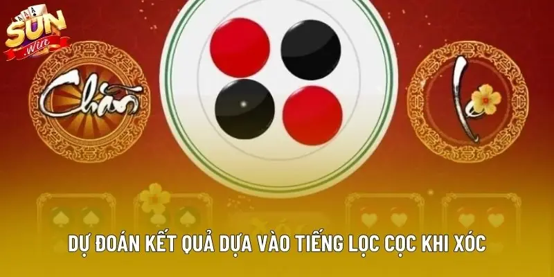 Dự đoán kết quả dựa vào tiếng lọc cọc khi xóc