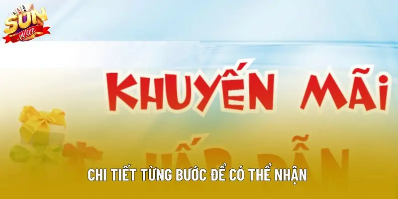 Chi tiết từng bước để có thể nhận 