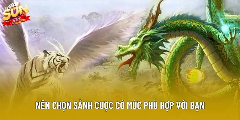 Nên chọn sảnh cược có mức phù hợp với bạn Nên chọn sảnh cược có mức phù hợp với bạn