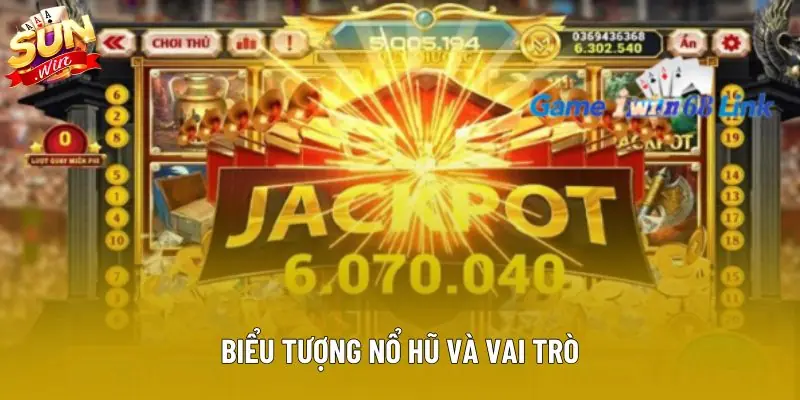 Biểu tượng nổ hũ và vai trò Biểu tượng nổ hũ và vai trò