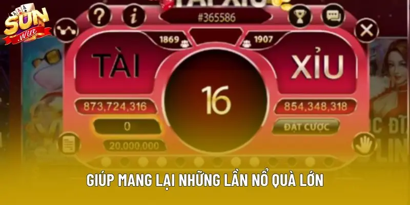 Giúp mang lại những lần nổ quà lớn